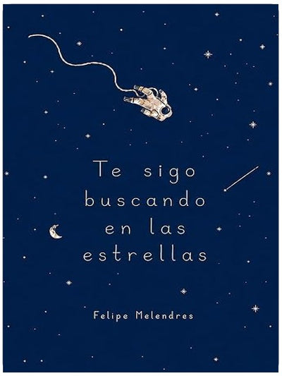 Te sigo buscando en las estrellas (Spanish Edition)