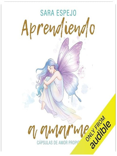 Aprendiendo a amarme: Cápsulas de amor propio