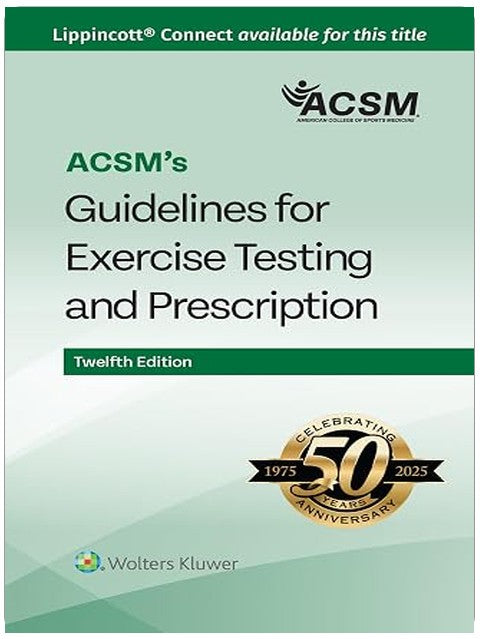 ACSM's Guidelines for Exercise Testing and Prescription (Lippincott Connect-ACSM)