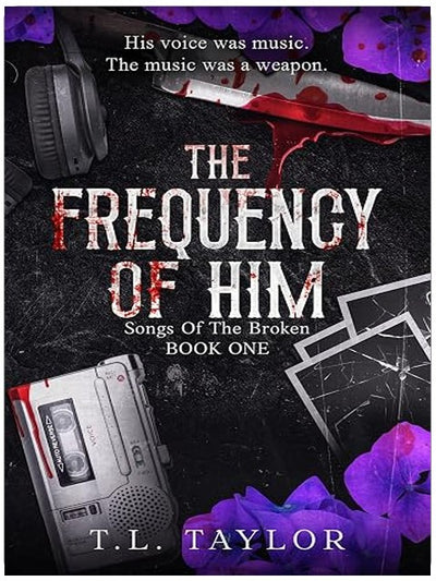 The Frequency of Him (Songs of the Broken Book 1)