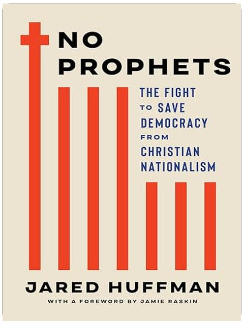 No Prophets: The Fight to Save Democracy from Christian Nationalism