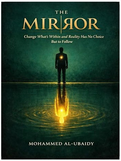 The Mirror: Change What's Within and Reality Has No Choice But to Follow