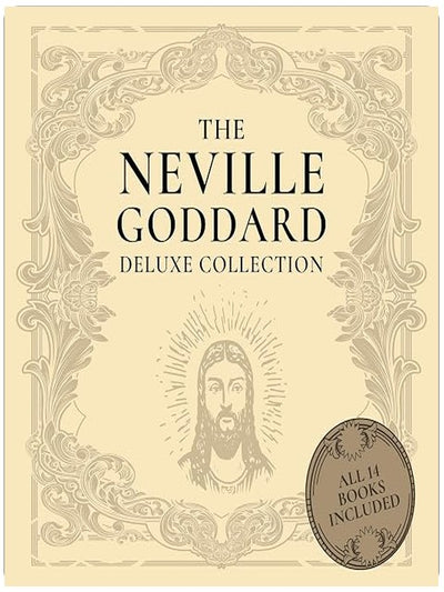 The Neville Goddard Deluxe Collection: All 14 Books By A New Thought Pioneer