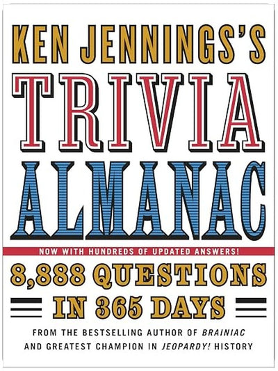 Ken Jennings's Trivia Almanac: 8,888 Questions in 365 Days