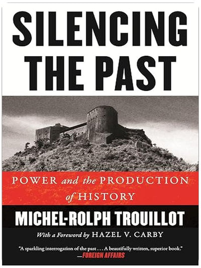 Silencing the Past: Power and the Production of History, 20th Anniversary Edition