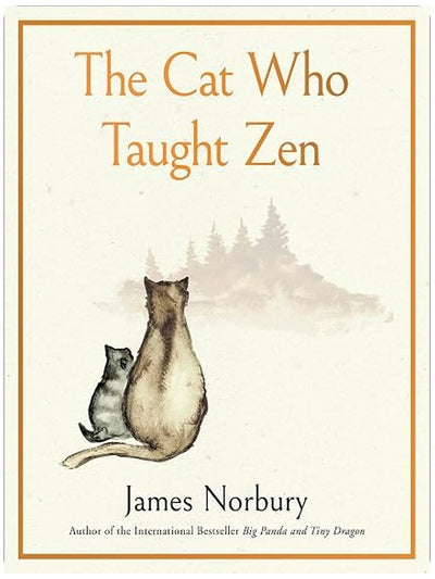 The Cat Who Taught Zen: A Beautifully Illustrated Exploration of Self-Discovery