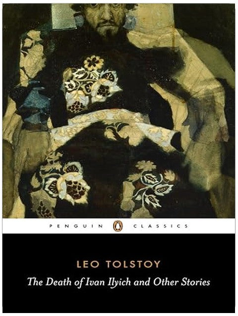 The Death of Ivan Ilyich and Other Stories (Penguin Classics)