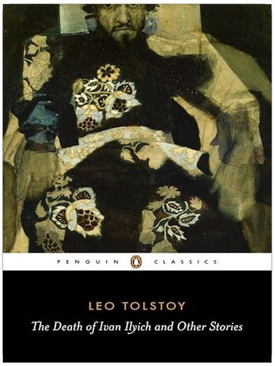 The Death of Ivan Ilyich and Other Stories (Penguin Classics)
