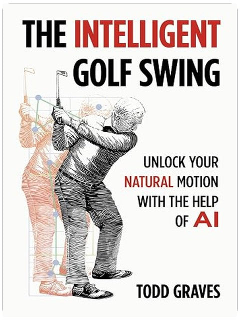 The Intelligent Golf Swing: Unlock Your Natural Motion with the Help of AI