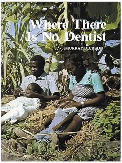 Where There Is No Dentist