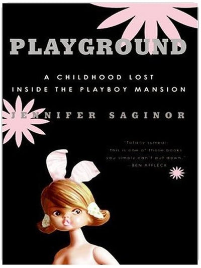 Playground: A Childhood Lost Inside the Playboy Mansion