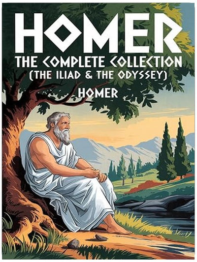 Homer: The Complete Collection [The Iliad & The Odyssey]