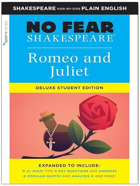 Romeo and Juliet: No Fear Shakespeare Deluxe Student Editions - Shakespeare Side-by-Side Plain English