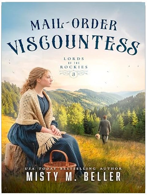 Mail-Order Viscountess (Lords of the Rockies Book 3)
