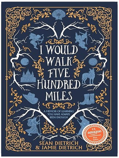 I Would Walk Five Hundred Miles: A Memoir of Learning You Have Always Been Enough