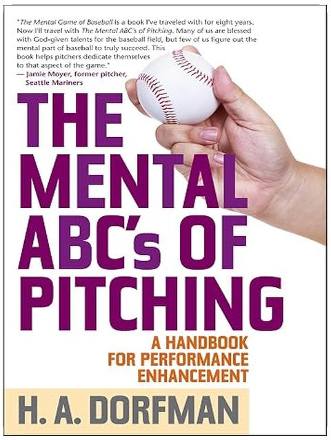 The Mental ABCs of Pitching: A Handbook for Performance Enhancement