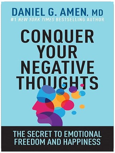 Conquer Your Negative Thoughts: The Secret to Emotional Freedom and Happiness