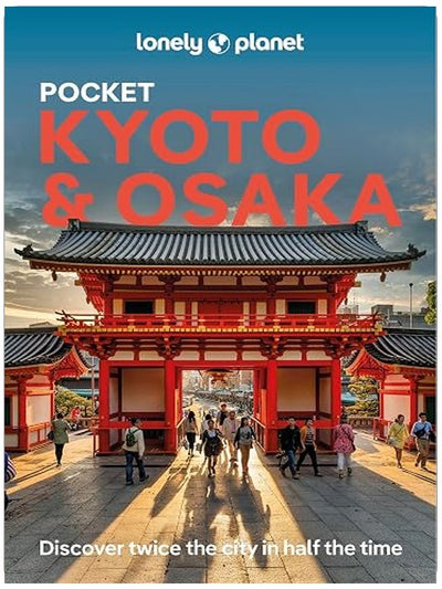Lonely Planet Pocket Kyoto & Osaka: Discover Twice the Region in Half the Time | Top Sights | Maps & Walking Tours | Covers Kinkaku-ji, Nishiki Market, Gion and more (Pocket Guide)