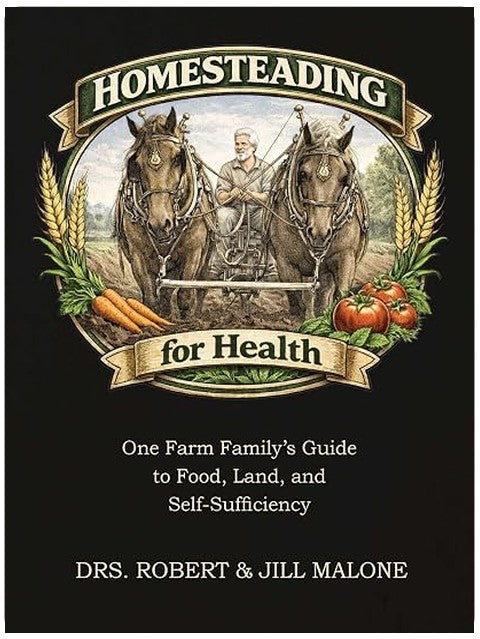 Homesteading for Health: One Farm Family's Guide to Food, Land, and Self-Sufficiency