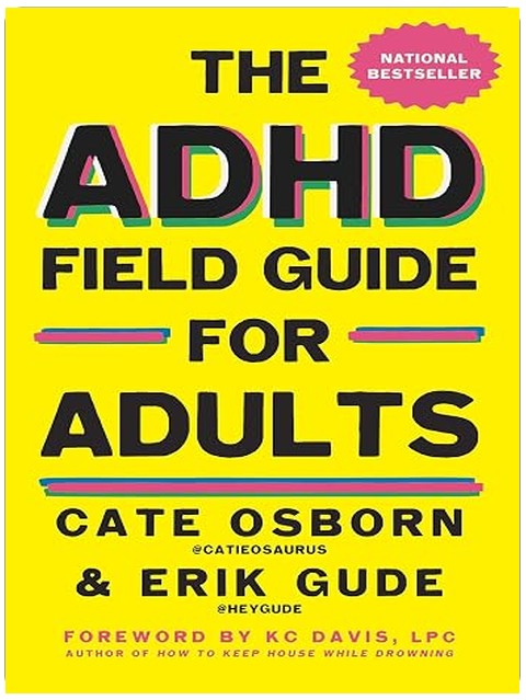 The ADHD Field Guide for Adults