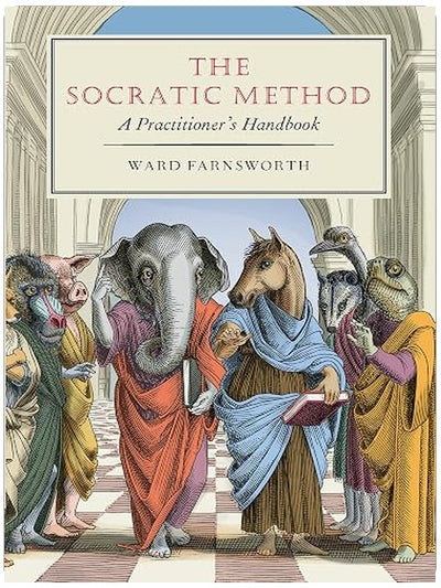 The Socratic Method: A Practitioner's Handbook