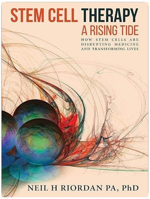 Stem Cell Therapy: A Rising Tide: How Stem Cells Are Disrupting Medicine and Transforming Lives
