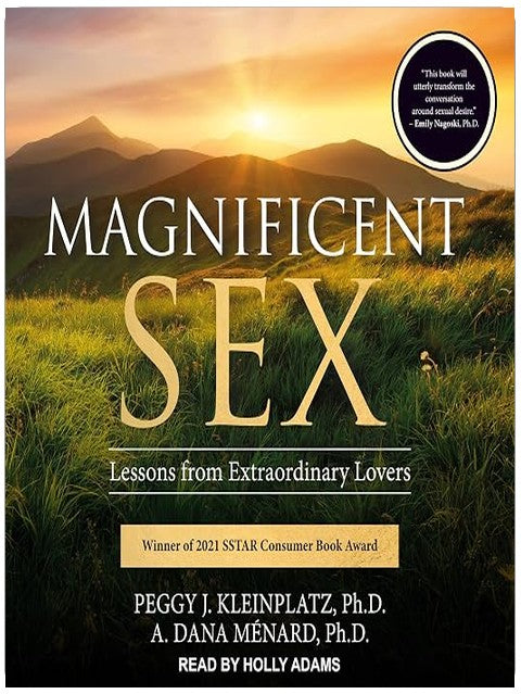 Magnificent Sex: Lessons from Extraordinary Lovers