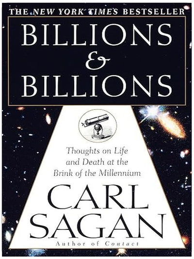 Billions & Billions: Thoughts on Life and Death at the Brink of the Millennium