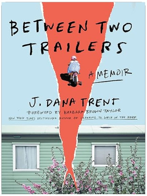 Between Two Trailers: A Memoir