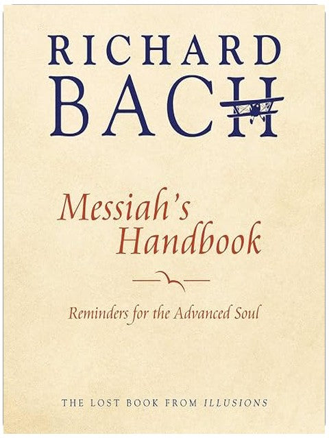 Messiah's Handbook: Reminders for the Advanced Soul