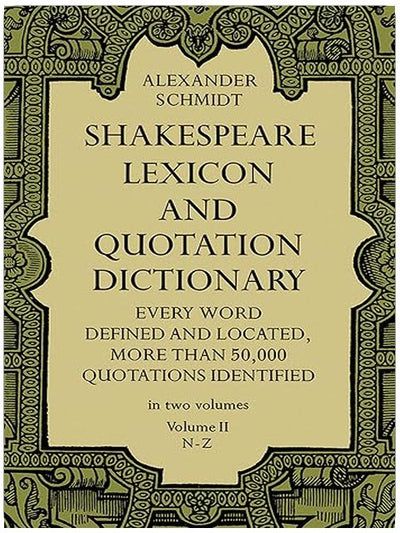 Shakespeare Lexicon and Quotation Dictionary (Volume II, N-Z)
