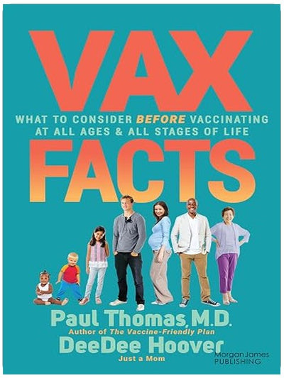 Vax Facts: What to Consider Before Vaccinating at All Ages & Stages of Life