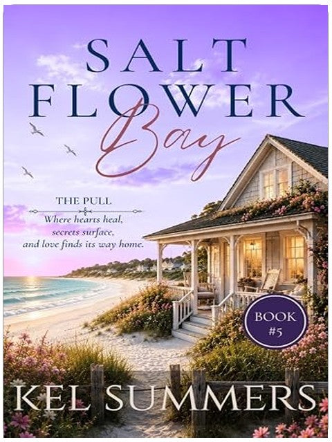 The Pull (Salt Flower Bay Book 5): A Later-in-Life, Small-Town, Women's Fiction, Sweet & Inspirational Romance Series of Second Chances and New Beginnings