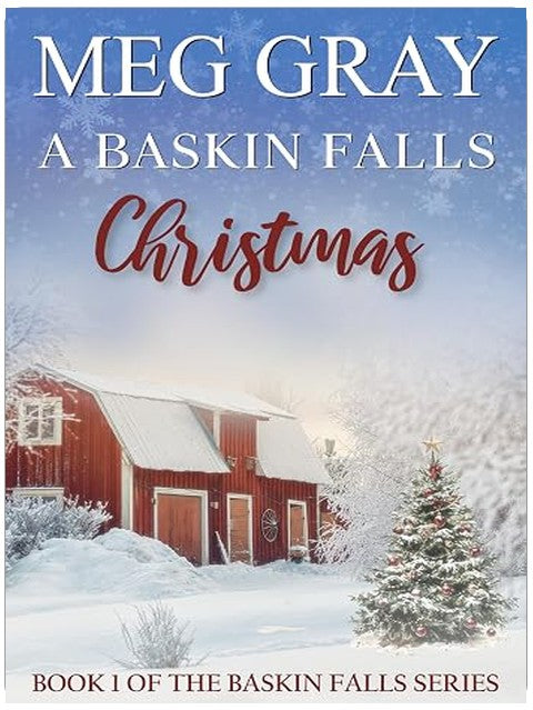 A Baskin Falls Christmas: A Snowed in Wholesome Holiday Romance (The Baskin Falls Series Book 1)