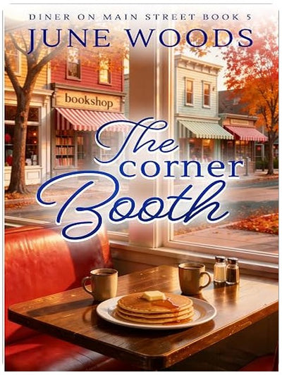 The Corner Booth (Book 5 Diner on Main Street)