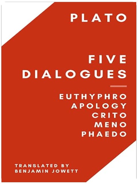 Five Dialogues: Euthyphro, Apology, Crito, Meno, Phaedo