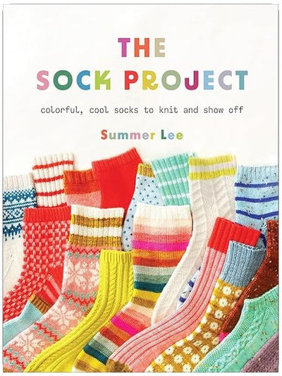The Sock Project: Colorful, Cool Socks to Knit and Show Off