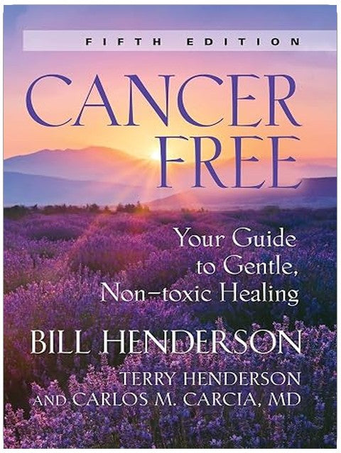 Cancer-Free: Your Guide to Gentle, Non-toxic Healing