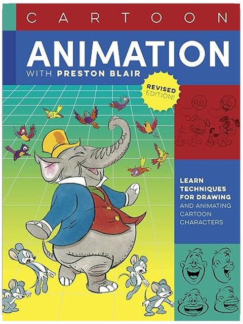Cartoon Animation with Preston Blair, Revised Edition!: Learn techniques for drawing and animating cartoon characters (Collector's Series)