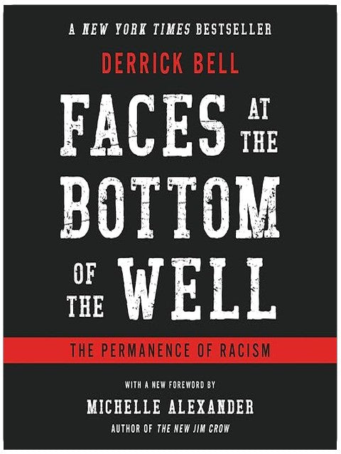 Faces at the Bottom of the Well: The Permanence of Racism