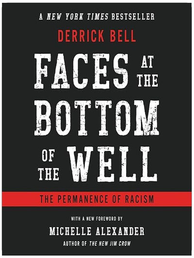 Faces at the Bottom of the Well: The Permanence of Racism
