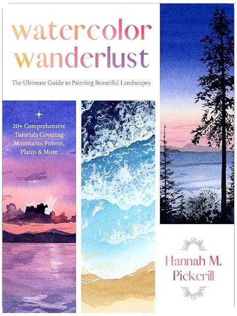 Watercolor Wanderlust: The Ultimate Guide to Painting Beautiful Landscapes