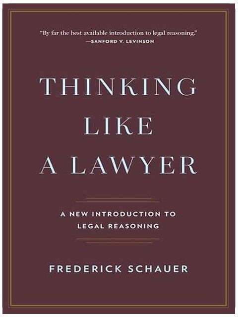 Thinking Like a Lawyer: A New Introduction to Legal Reasoning