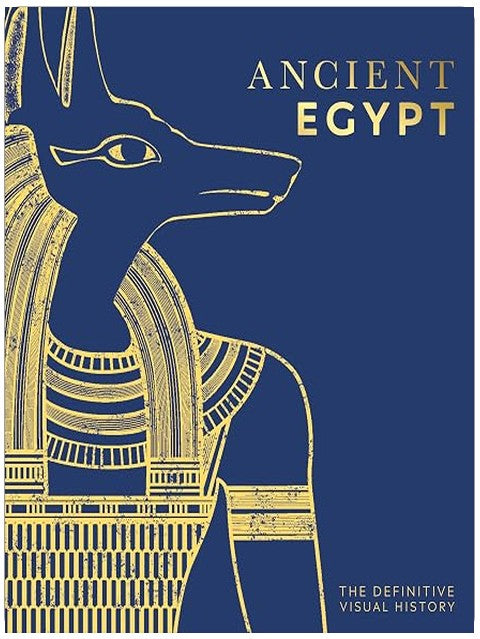 Ancient Egypt: The Definitive Visual History (DK Classic History)