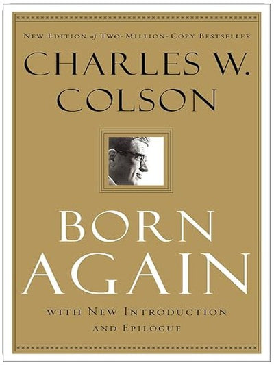 Born Again: The Classic True Story of One Man's Remarkable Transformation