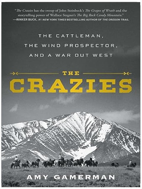 The Crazies: The Cattleman, the Wind Prospector, and a War Out West