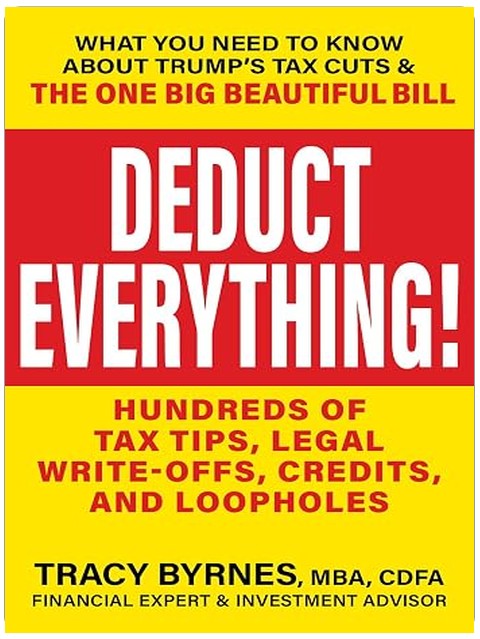 Deduct Everything!: Hundreds of Tax Tips, Legal Write-Offs, Credits, and Loopholes