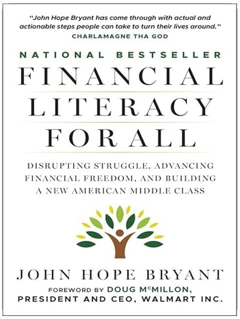 Financial Literacy for All: Disrupting Struggle, Advancing Financial Freedom, and Building a New American Middle Class