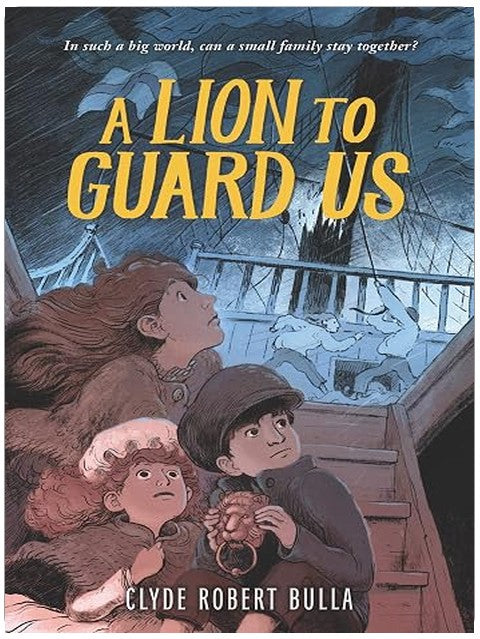 A Lion to Guard Us: An Acclaimed Historical Novel of Courage and Survival for Children (Ages 8–12)