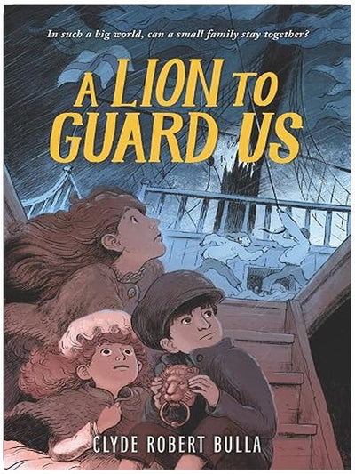 A Lion to Guard Us: An Acclaimed Historical Novel of Courage and Survival for Children (Ages 8–12)